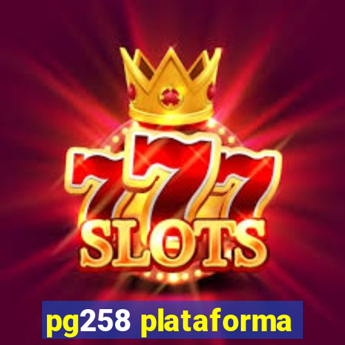 pg258 plataforma